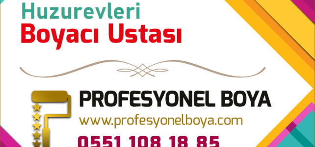 Huzurevleri Boyacı Ustas Diyarbakır huzurevleri boyacı, boya badana dekorasyon
